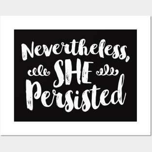 Nevertheless, she persisted Posters and Art